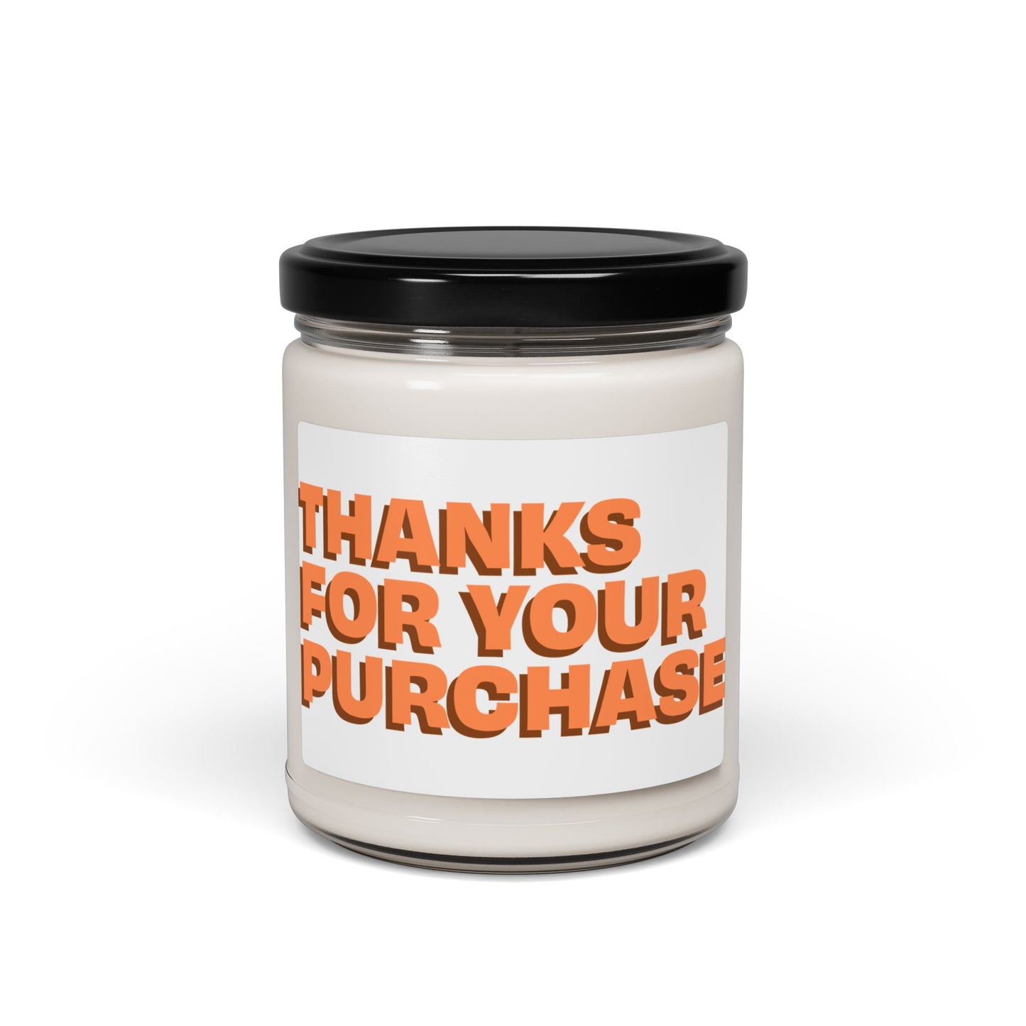 Scented Soy Candle - "Thanks For Your Purchase" - 9oz