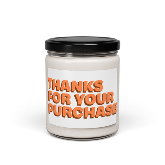 Scented Soy Candle - "Thanks For Your Purchase" - 9oz