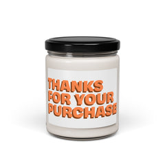 Scented Soy Candle - "Thanks For Your Purchase" - 9oz