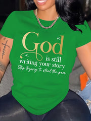 God Is Still Writing Your Story Women's Tee - Faith Graphic, Casual