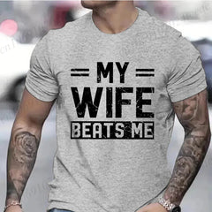 Men's Funny My Wife Beats Me T Shirts for Men Short Sleeve Shirt Funny Sarcastic Husband Graphic Tees Fashion Casual