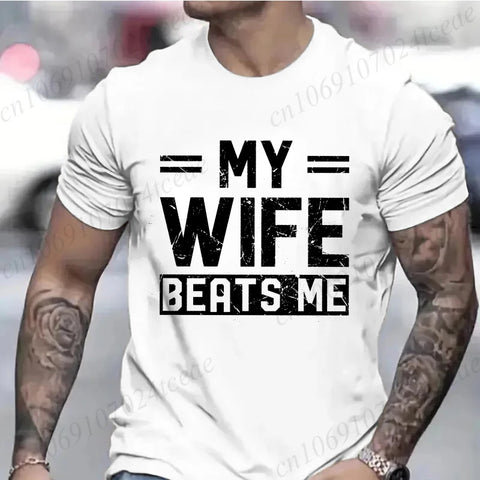 Men's Funny My Wife Beats Me T Shirts for Men Short Sleeve Shirt Funny Sarcastic Husband Graphic Tees Fashion Casual Men Tees