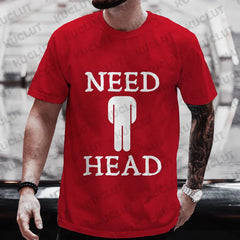 Men's Need Head Adult Humor T-shirt for Men Dirty Joke Tees Shirt Fashion Casual Summer Oversized Clothing Short Sleeve Tees