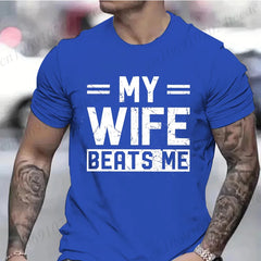 Men's Funny My Wife Beats Me T Shirts for Men Short Sleeve Shirt Funny Sarcastic Husband Graphic Tees Fashion Casual