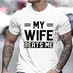 Men's Funny My Wife Beats Me T Shirts for Men Short Sleeve Shirt Funny Sarcastic Husband Graphic Tees Fashion Casual