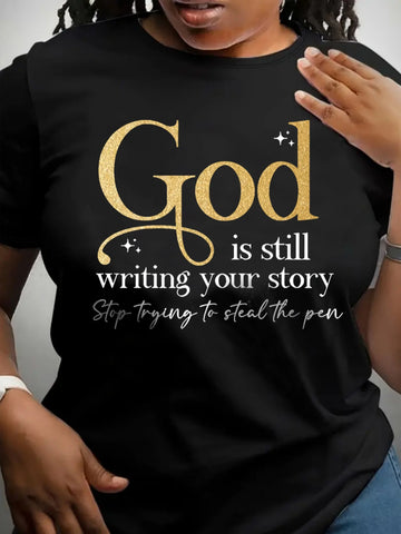 God Is Still Writing Your Story Women's Tee - Faith Graphic, Casual